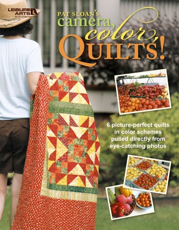 Pat Sloan\'s Camera, Color, Quilts!