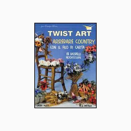 Twist art. Arredare country con il filo di carta