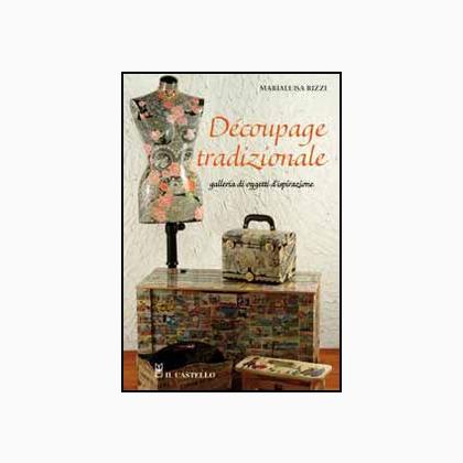 Decoupage tradizionale. Galleria di oggetti d\'ispirazione