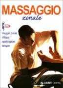 Massaggio zonale. Mappe zonali, riflessi, applicazioni, terapie