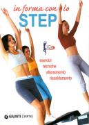 In forma con lo step. Esercizi, tecniche, allenamento, ris ...