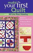 Make Your First Quilt with M'Liss Rae Hawley