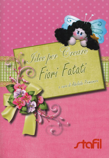 Idee per Creare - Fiori Fatati