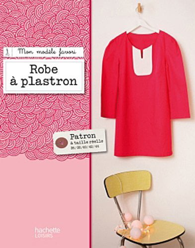 Robe à plastron: Mon modèle favori