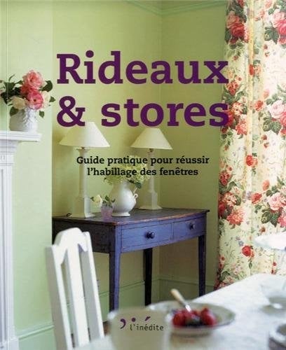 Rideaux et stores : Guide pratique pour réussir l\'habillage des