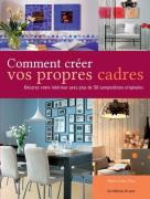 Comment créer vos propres cadres