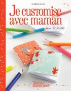 Je customise avec maman