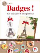 Badges ! 101 idées custo ET déco pour tous