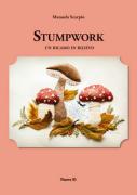 Stumpwork - Un ricamo in rilievo