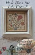 How Does The Lily Grow - Garden Club #10