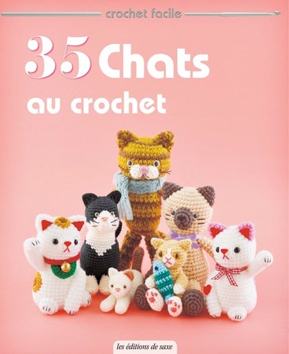 35 Chats Au Crochet De Les Edition De Saxe Livres Et Revues Livres Et Revues Casa Cenina 35 Chats Au Crochet De Les Edition De Saxe Livres Et Revues Livres Et Revues Casa Cenina