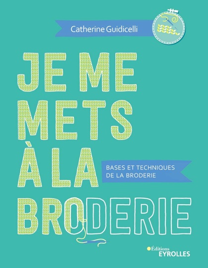 Je me mets à la broderie