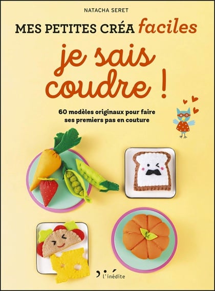 Je sais coudre - petites créa faciles