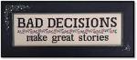 Bad Decisions