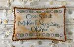 Cross Stitch Makes EverythingOkayer