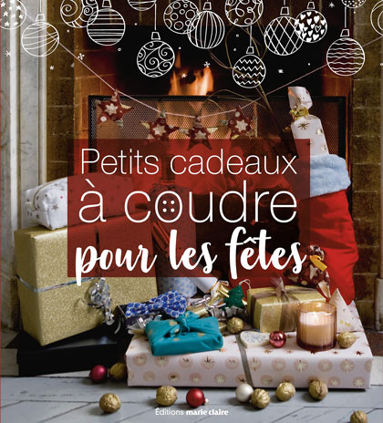 Petits cadeaux à coudre pour les fêtes
