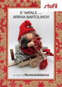 È Natale... Arriva Bartolino!!!