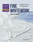RSN: Fine Whitework Techniques, Projects and Pure Inspiration