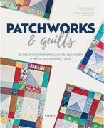 Patchwork & quilts: 35 Créations pour embellir son quotidien