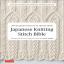 Japanese Knitting Stitch Bible