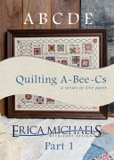 Quilting A-Bee-Cs - Part 1
