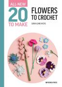 20 to Make: Flowers to Crochet