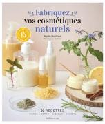 Fabriquez vos cosmétiques naturels