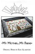 My Mother My Friend