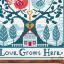 Love Grows Here