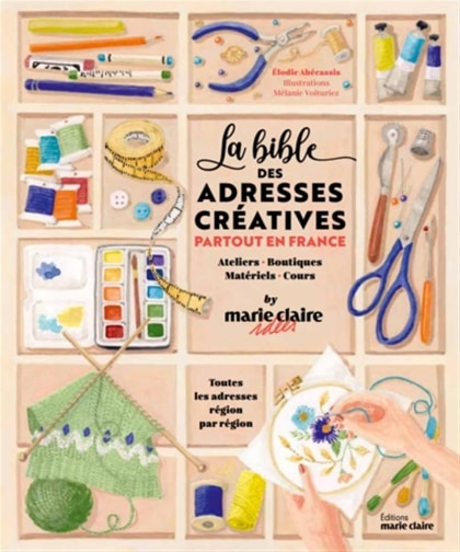 La Bible des adresses créatives: Partout en France