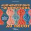 Augmentations et diminutions au tricot